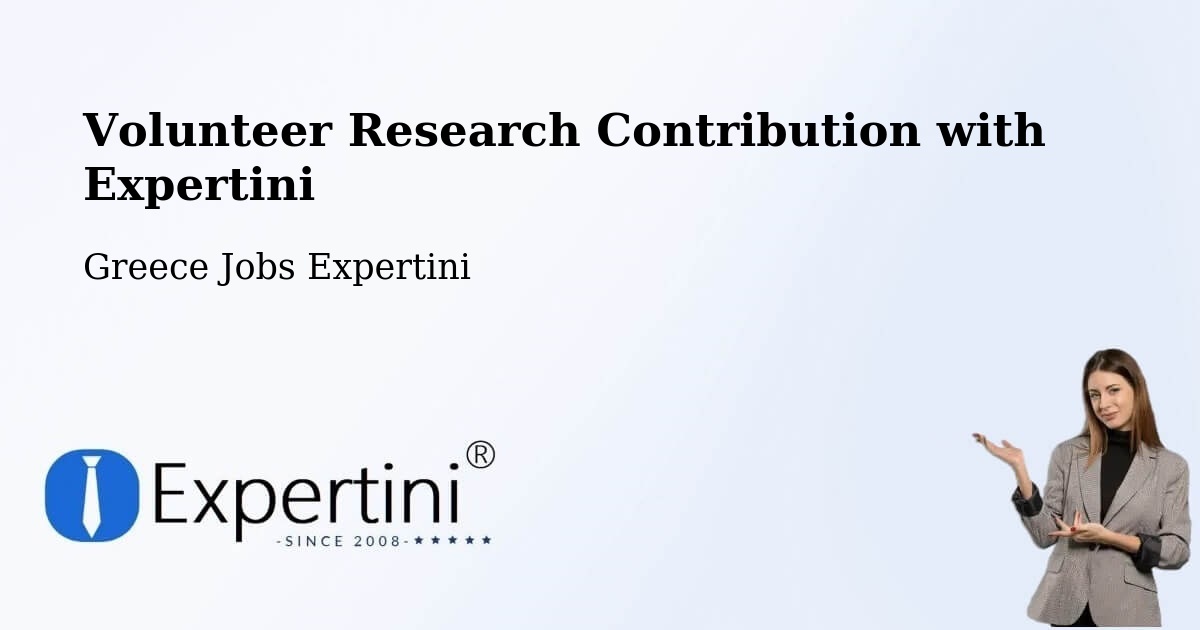 Volunteer Research Contribution Program – Delphi - Greece Jobs Expertini